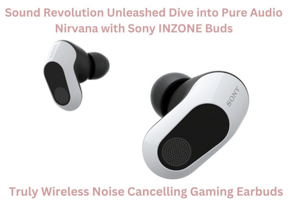 Sony INZONE Buds Review