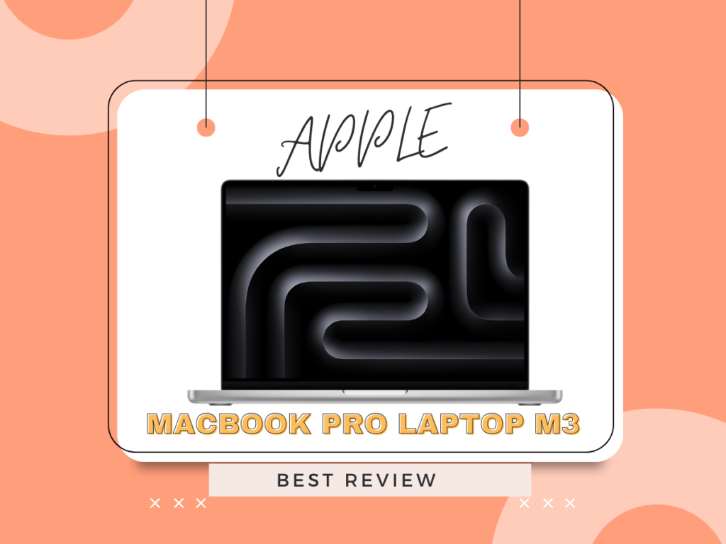 MacBook Pro Laptop M3 Review